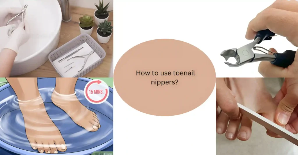  How to use toenail nippers?