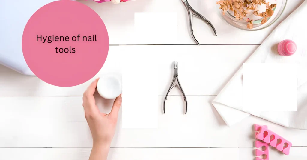 hygiene of nail tools