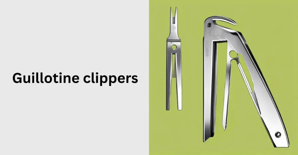 Guillotine clippers