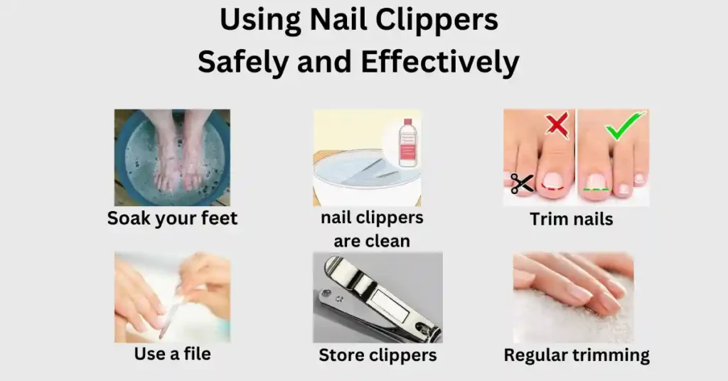 Using Nail Clippers Safely and Effectively