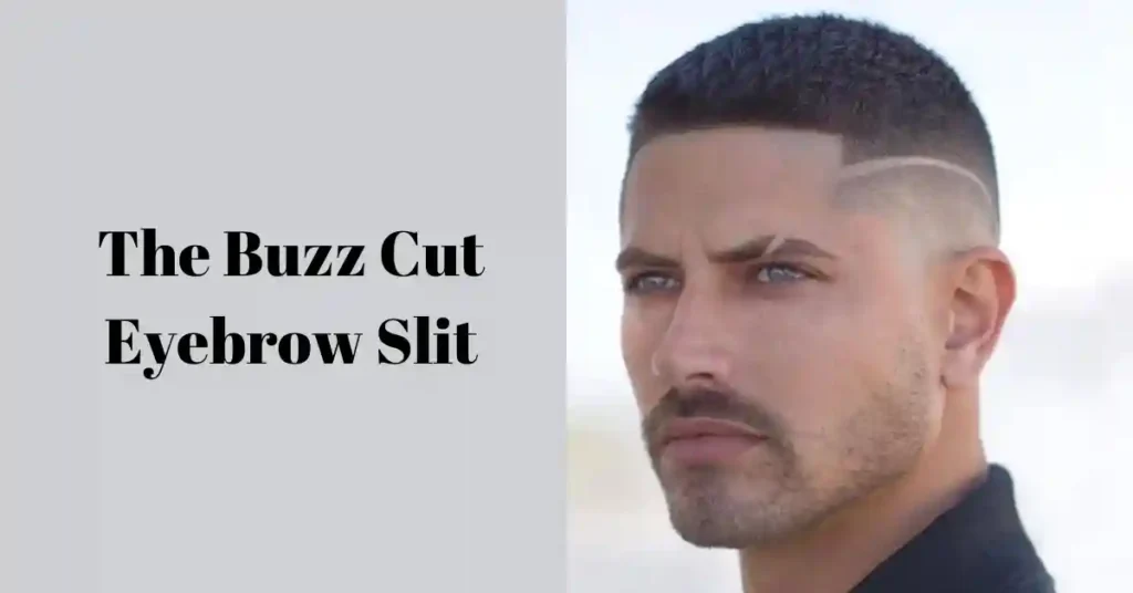 The Buzz Cut Eyebrow Slit: A Bold Statement in Modern Hairstyles`